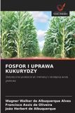 Fosfor I Uprawa Kukurydzy
