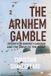THE Libri GmbH The Arnhem Gamble