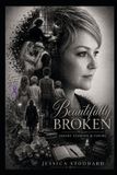 Beautifully Broken: Short stories and poems