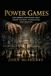 Power Games: The Hidden Strategies That Shape Nations, Narratives & Reality
