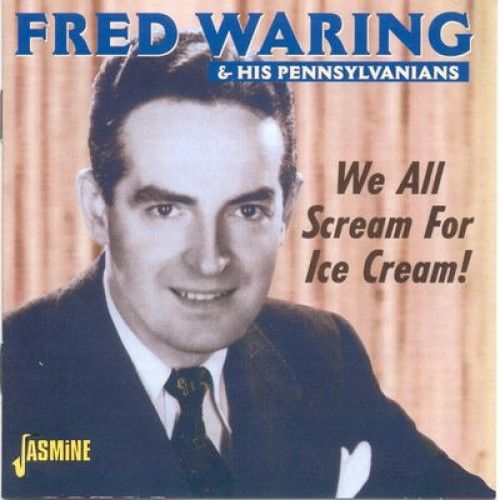 Music&Words Fred WARING & HIS PENNSYLVANIANS - We All Scream For Ice Cream! (CD)