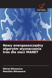 Nowy energooszczędny algorytm wyznaczania tras dla sieci MANET