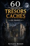 60 Légendes de Trésors cachés: Guide de détection de métaux et d'histoire. un manuel pour chercheurs d'or, passionnés d'archéologie et de patrimoine caché. Édition Illustrée en noir et blanc