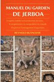 MANUEL Bol Manuel Du Gardien de Jerboa