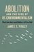 Abolition The University Of North Carolina Press Abolition and the Rise of US Environmentalism Hardcover