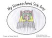 My Homeschool Sick Day: A Homeschool Story