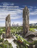 RUGGERO LENCI CINQUANTA ANNI DI ARCHITETTURA