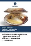 Toxische Wirkungen von Cypermethrin auf Meretrix meretrix (Linnaeus)