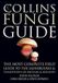 Collins Fungi Guide: The most complete field guide to the mushrooms & toadstools of Britain & Ireland