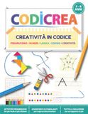 CODICREA: Creatività in Codice: Pregrafismo Numeri Logica Coding Creatività