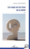 Les Regards Turcs Les coups sur les clous de la réalité Paperback