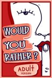 Would You Rather Adult Version Paperback