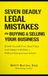 Seven Deadly Legal Mistakes in Buying & Selling Your Business