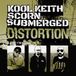 Distortion/Ep Kool Keith, Scorn & Submerged - Distortion (12" Single)