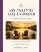 My Parents' Life In Order: A Complete Record to Fill Out Together