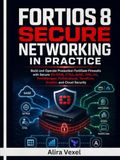 FORTIOS 8 SÉCURITÉ RÉSEAU EN PRATIQUE
