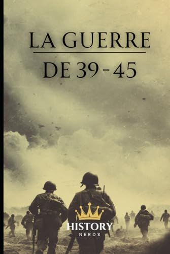 La Guerre de 39-45