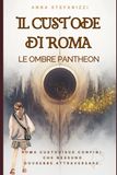 Il Custode di Roma: Le Ombre del Pantheon