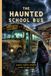 The Haunted School Bus