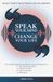 Speak Your Mind, Change Your Life: The CLEAR Method for Effective Communication