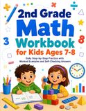 2nd Grade Math Workbook for Kids Ages 7-8: Daily Step-by-Step Practice with Worked Examples and Self-Checking Answers