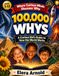 100,000 Libri GmbH 100,000 WHYS: A Curious Kid's Guide to How the World Works Paperback