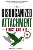 The Calm Minds & Connected Hearts-The Disorganized Attachment First Aid Kit