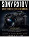 Sony Rx10 V User Guide for Beginners