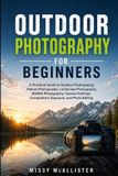 Outdoor Libri GmbH Outdoor Photography For Beginners