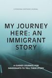 My Journey Here: An Immigrant Story