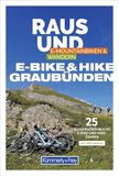 Kümmerly+Frey Raus und E-Bike & Hike Graubünden - Mountainbike- & Wanderführer