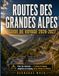Route Des Grandes Guide De Voyage 2026-2027: Pour les motards — 7 cartes et étapes adaptées au camping, du lac Léman à la Riviera