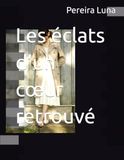 Les éclats d’un cœur retrouvé: luna PEREIRA