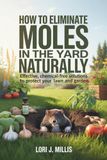 How Icecat How to Eliminate Moles in the Yard Naturally