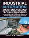 Automatisation industrielle Maintenance et dépannage : Guide du technicien de terrain pour la mise en service, la maintenance et le dépannage systématique des automates programmables, des variateurs de fréquence, du contrôle moteur, des capteurs et de l'instrumentation