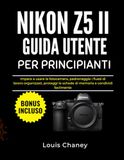 Nikon Z5 II Beginner's Guide