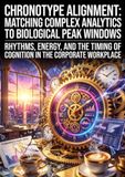 Chronotype Alignment: Matching Complex Analytics to Biological Peak Windows