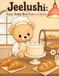 Jeelushi: Cozy Teddy Bear- Bakery Edition: 24 Bold & Easy Cozy Coloring Book for Kids/Adults Featuring Cute Teddy Bears, Sweet Bakery Treats, and Relaxing Baking Scenes