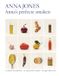 Anna's perfecte smaken: 12 simpele smaakmakers, 125 vegetarische recepten, 365 dagen lekker eten