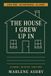 THE Marlene Ashby The House I Grew Up In