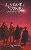 Il Grande Viaggio: E venne quella sera