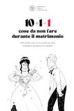 Le 10 +1 + 1 cose da non fare durante il matrimonio: Una guida che vi salverà da una possibile giornata di merda