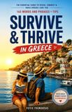 Survive Independently Published Survive and Thrive in Greece: A Traveler's Greek Phrasebook from an Athenian Paperback