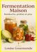 Fermentation Maison : Kombucha, Pickles et Plus: DE