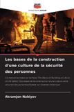 Les Editions Notre Savoir Les bases de la construction d'une culture de la sécurité des personnes