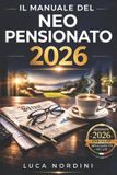 Il manuale del neo pensionato 2026