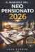 Il manuale del neo pensionato 2026