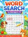 Word Search for Kids Ages 6–10: Large Print Fun & Easy Word Search Puzzles with Animals, Food, School, Sports and Everyday Words A Brain-Boosting Activity Book for Children