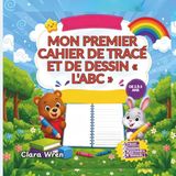 Mon premier cahier de tracé et de dessin « L'ABC »