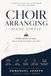 Choir Arranging Made Simple: From SATB to SSA: How to Adapt Any Song for Any Choir